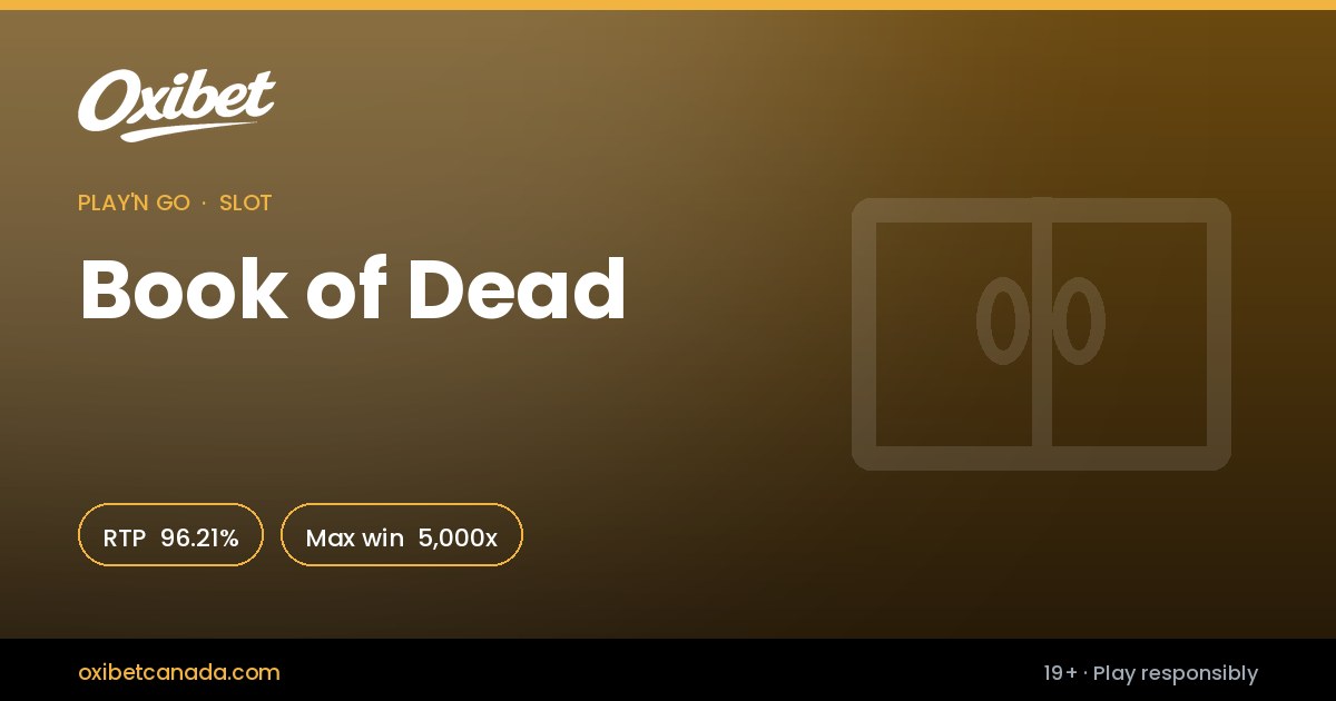 Book of Dead slot by Play'n GO &mdash; 96.21% RTP, 5,000x max win, playable at Oxibet Casino Canada