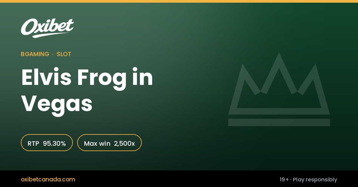 Elvis Frog in Vegas slot by BGaming &mdash; 95.30% RTP, 2,500x max win, playable at Oxibet Casino Canada