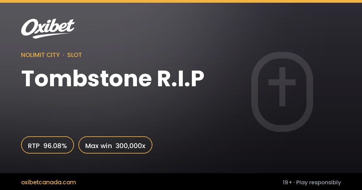 Tombstone R.I.P slot by Nolimit City &mdash; 96.08% return rate, 300,000x, in the Oxibet Canada lobby