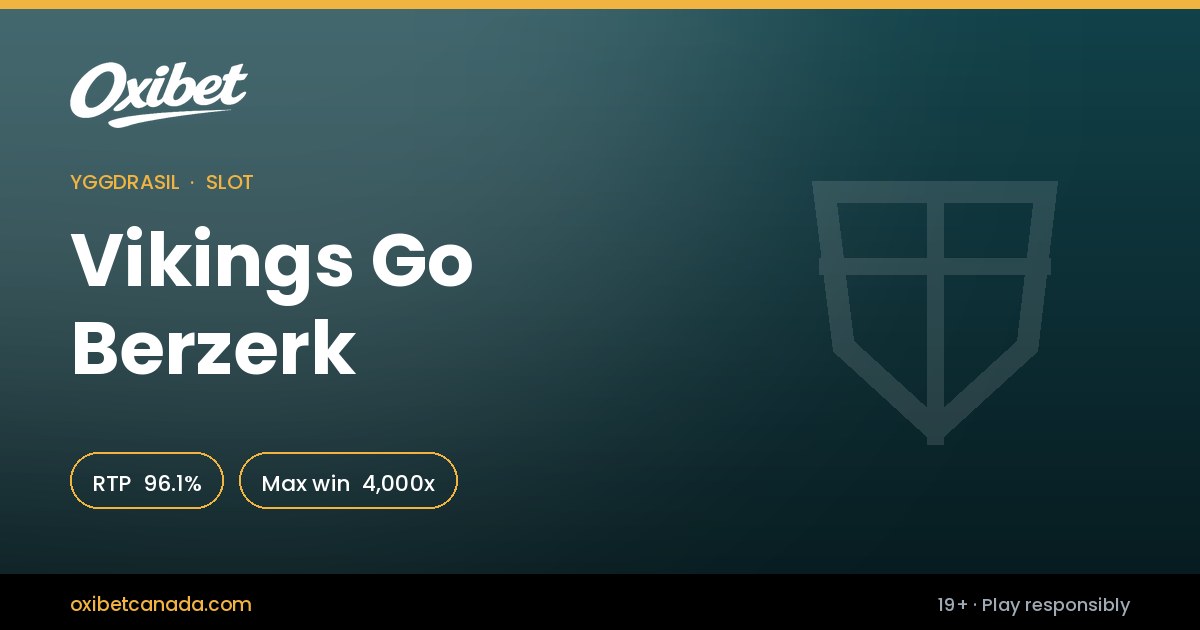 Vikings Go Berzerk slot by Yggdrasil &mdash; 96.1% return rate, 4,000x, in the Oxibet Canada lobby