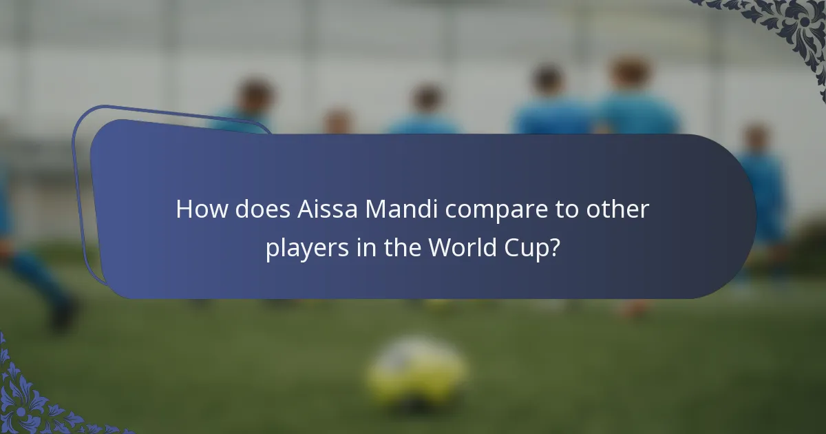 How does Aissa Mandi compare to other players in the World Cup?