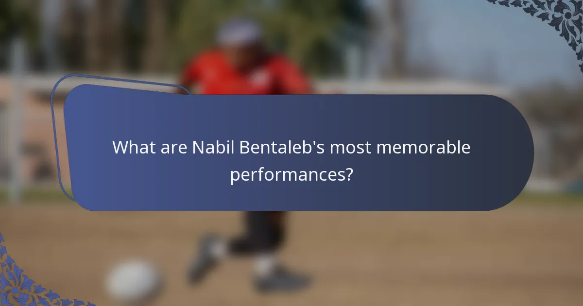 What are Nabil Bentaleb's most memorable performances?
